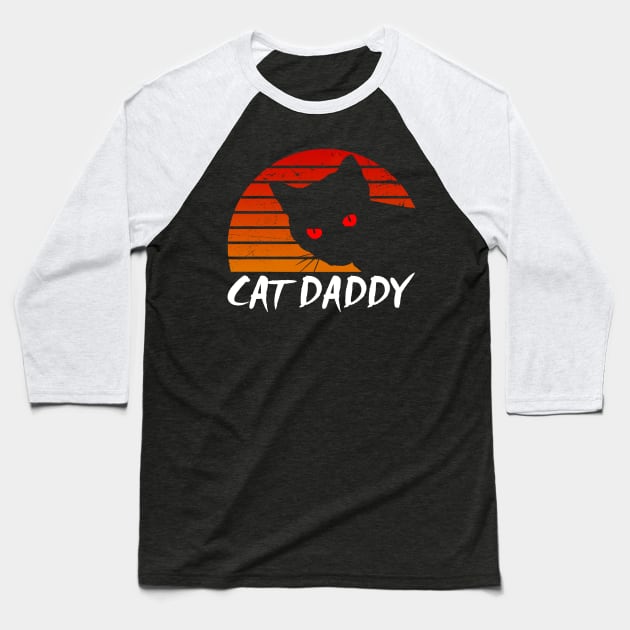 Cat Daddy - Cat Dad - Retro Black Cat Baseball T-Shirt by kimmygoderteart